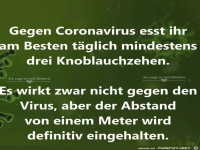 Gegen Corona am bestern 3 Knoblauchzehen essen
