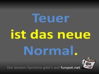 Teure Zeiten voraus!