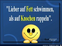Lieber auf Fett schwimmen