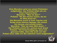 Eine Blondine wird von einem Polizisten aufgehalten