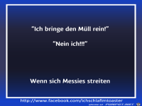 Messies streiten