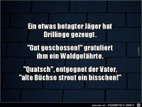 ein betagter Jäger hat Drillinge gezeugt.....