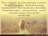 Du musst nicht immer einen Plan haben