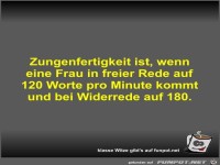 Zungenfertigkeit ist, wenn eine Frau in freier Rede auf 120
