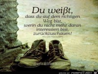 Du weit das du auf den richtigen Weg bist