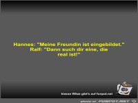 Hannes: Meine Freundin ist eingebildet