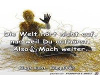 Die Welt hoert nicht auf