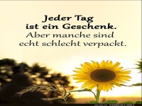 Jeder Tag ein Geschenk