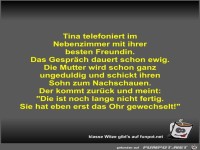 Tina telefoniert im Nebenzimmer mit ihrer besten Freundin