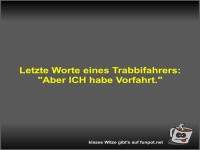 Letzte Worte eines Trabbifahrers