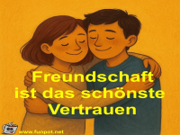 Freundschaft ist das sch�nste Vertrauen