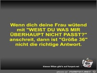 Wenn dich deine Frau w�tend mit WEI�T DU WAS MIR �BERHAUPT