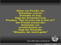 Sitzen ein Preu�e, ein Schweizer und ein Schwabe im Zug