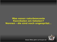 Was essen naturbewusste Kannibalen am liebsten?