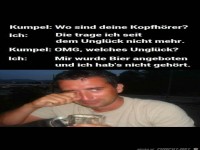 Wo sind deine Kopfh�rer