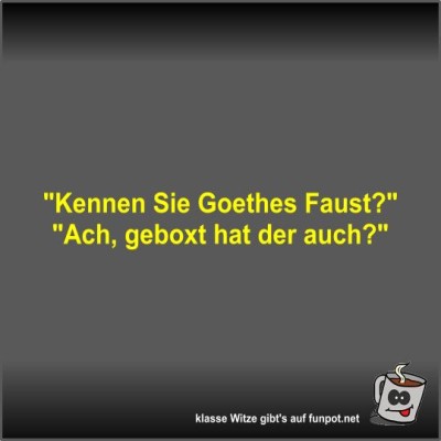 Kennen-Sie-Goethes-Faust?.jpg von Fossy