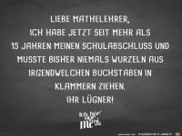 liebe Mathelehrer