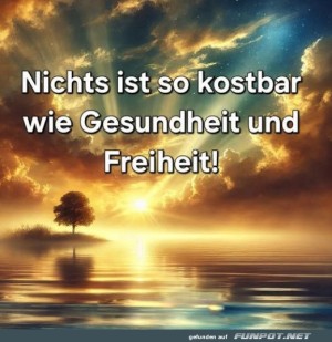 Gesundheit-und-Freiheit-als-wertvollstes-Gut.jpg auf www.funpot.net
