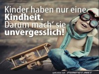 Kinder haben nur eine Kindheit
