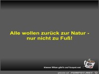Alle wollen zur�ck zur Natur - nur nicht zu Fu�!