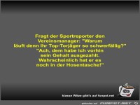 Fragt der Sportreporter den Vereinsmanager