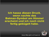 Ich hasse diesen Druck