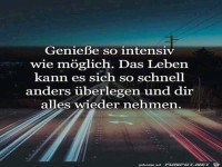 Geniesse so intensiv wie moeglich