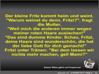 Der kleine Fritz kommt heim und weint