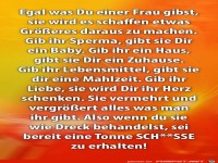 Egal was Du einer Frau gibst...