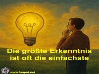 Die gr��te Erkenntnis ist oft die einfachste