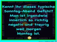 Typische Gefühl am Sonntag-Abend