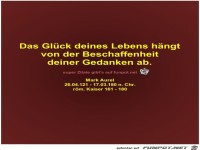 Das Glck deines Lebens hngt
von der Beschaffenheit
deiner