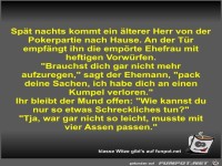 Sp�t nachts kommt ein �lterer Herr von der Pokerpartie nach