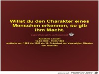 Willst du den Charakter eines
Menschen erkennen
