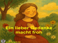 Ein lieber Gedanke macht froh