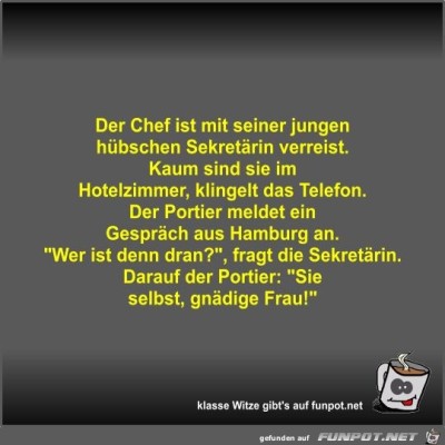 Der-Chef-ist-mit-seiner-jungen-hübschen-Sekretärin-verreist.jpg von Fossy