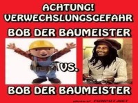 Achtung! Verwechslungsgefahr mit Bob der Baumeister