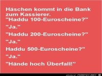 H�schen kommt in die Bank.......