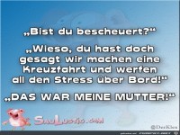 bist du bescheuert?....