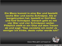Ein Mann kommt in eine Bar und bestellt sechs Bier und...