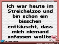 Ich war heute im Streichelzoo