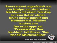 Bruno kommt anges�uselt aus der Kneipe und sieht seinen...