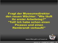 Fragt der Museumsdirektor den neuen W�chter