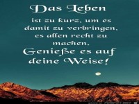 Das Leben ist zu kur...