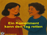 Ein Kompliment kann den Tag retten