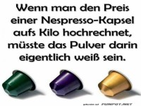 Kapseln: Teurer als Gold?