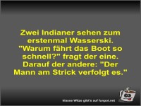 Zwei Indianer sehen zum erstenmal Wasserski
