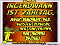 Irgendwann ist Zahltag
