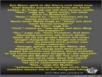 Ein Mann geht in die Disco und sieht eine total klasse...