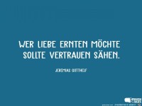 wer-liebe-ernten-moechte-sollte-vertrauen-saehen